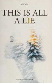 This Is All a Lie by Thomas Trofimuk