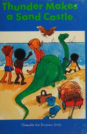 Cover of: Thunder Makes a Sand Castle (Thunder the Dinosaur Books)