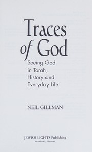 Cover of: Traces of God: Seeing God in Torah, History and Everyday Life