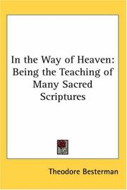 Cover of: In the Way of Heaven: Being the Teaching of Many Sacred Scriptures