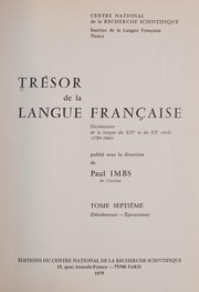 Cover of: Trésor de la langue française: dictionnaire de la langue du XIXe et du XXe siècle (1789-1960)