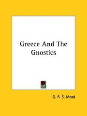 Cover of: Greece And The Gnostics by G. R. S. Mead