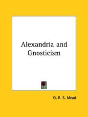 Cover of: Alexandria and Gnosticism by G. R. S. Mead