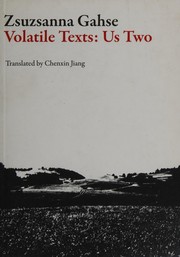Volatile Texts by Zsuzsanna Gahse, Chenxin Jiang