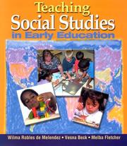 Teaching social studies in early education by Wilma J Robles de Melendez, Wilma Robles DeMelendez, Vesna Beck, Melba Fletcher