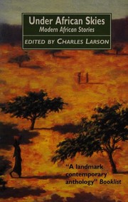 Cover of: Under African skies by edited and with an introduction by Charles R. Larson.