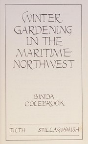 Cover of: Winter gardening in the Maritime Northwest by Binda Colebrook