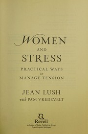 Cover of: Women and Stress, Practical Ways to Manage Stress