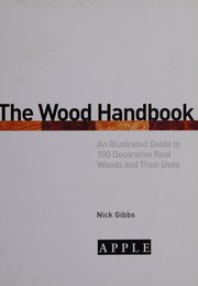 Cover of: Wood Handbook: An Illustrated Guide to 100 Decorative Real Woods and Their Uses