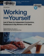 Cover of: Working for yourself: law & taxes for independent contractors, freelancers & gig workers of all types