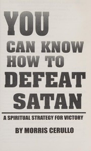 Cover of: You Can Know How to Defeat Satan (A Spiritual Strategy For Victory)