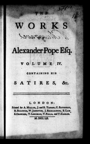 Cover of: The works of Alexander Pope, esq.: Volume IV containing his satires, &c.