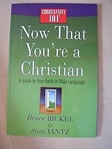 Cover of: Now That You're a Christian (Christianity 101) (CHRISTIANITY 101) by 
