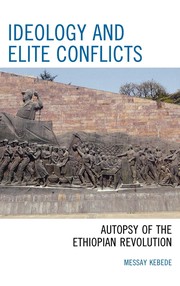 Ideology and elite conflicts by Messay Kebede