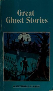 Cover of: Great Ghost Stories by Algernon Blackwood, E. F. Benson