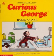 Cover of: Curious George bakes a cake