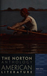 Cover of: The Norton anthology of American literature: Volume C: 1865-1914