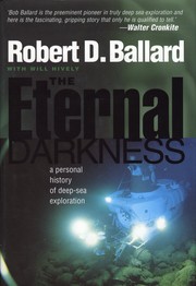 Cover of: The Eternal Darkness by Robert D. Ballard