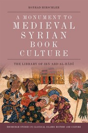 Cover of: Monument to Medieval Syrian Book Culture: The Library of Ibn &#703;Abd Al-H&#257;d&#299;