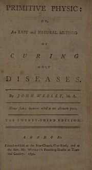 Cover of: Primitive physic: or, an easy and natural method of curing most diseases