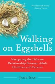 Cover of: Walking on Eggshells: Navigating the Delicate Relationship Between Adult Children and Parents