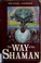Cover of: The Way of the Shaman