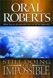 Cover of: Still doing the impossible: when you see the invisible, you can do the impossible