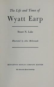The Life and Times of Wyatt Earp by Stuart N. Lake