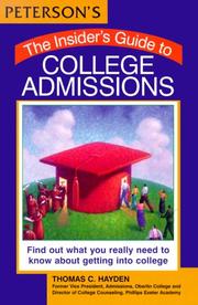 Cover of: The insider's guide to college admissions: find out what you really need to know about getting into college