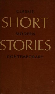 Cover of: Short stories: classic, modern, contemporary