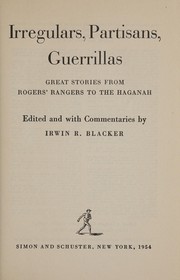 Cover of: Irregulars, partisans, guerrillas: great stories from Rogers' Rangers to the Haganah.