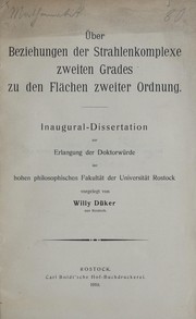 Über Beziehungen der Strahlenkomplexe zweiten Grades zu den Flächen zweiter Ordnung ... by Willy Düker