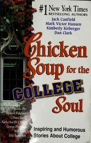 Cover of: Chicken Soup for the College Soul by Jack Canfield, Mark Victor Hansen, Kimberly Kirberger, Dan Clark