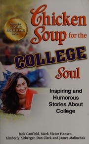 Cover of: Chicken Soup for the College Soul by Jack Canfield, Mark Victor Hansen, Kimberly Kirberger