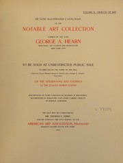 Cover of: De luxe illustrated catalogue of the notable art collection formed by the late George A. Hearn: Volume II : Objects of art
