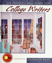 The Prentice Hall Guide for College Writers -- seventh edition by Stephen Reid, Kate Chopin, Margaret Atwood