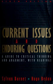 Cover of: Current issues and enduring questions: a guide to critical thinking and argument, with readings