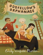Cover of: Oddfellow's Orphanage by Emily Winfield Martin