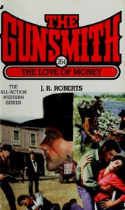 Cover of: The gunsmith: the love of money.