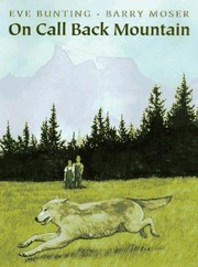 Cover of: On Call Back Mountain by Eve Bunting