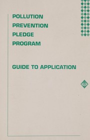 Cover of: Pollution prevention pledge program: guide to application.