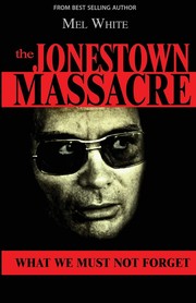 Cover of: The Jonestown Massacre: What We Must Not Forget