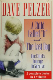Cover of: A Child called "it": and, The lost boy : one child's courage to survive