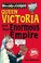 Cover of: Queen Victoria and her Enormous Empire
