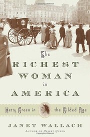 Cover of: The richest woman in America: the life and times of Hetty Green