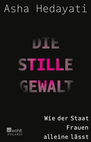 Cover of: Die stille Gewalt: Wie der Staat Frauen alleinlässt