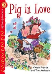 Pig in love by Vivian French, Tim Archbold, MacMillian Education Australian Primary Literacy Education Staff