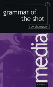 Grammar of the shot by Thompson, Roy.