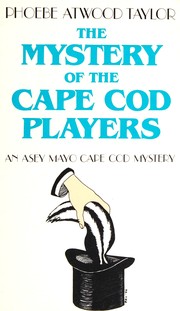 The Mystery of the Cape Cod Players by Phoebe Atwood Taylor