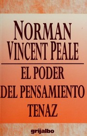 Cover of: El poder del pensamiento tenaz by Norman Vincen Peale